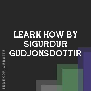 Learn How by Sigurdur Gudjonsdottir | Indexof
