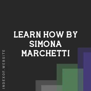 Learn How by Simona Marchetti | Indexof