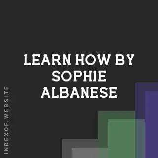 Learn How by Sophie Albanese | Indexof