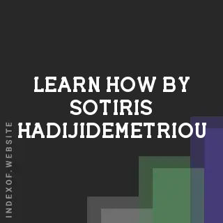 Learn How by Sotiris Hadijidemetriou | Indexof