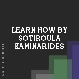 Learn How by Sotiroula Kaminarides | Indexof