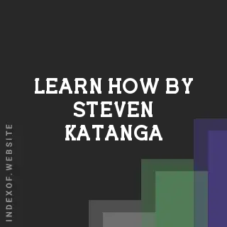 Learn How by Steven Katanga | Indexof