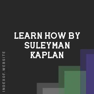Learn How by Suleyman Kaplan | Indexof