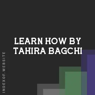 Learn How by Tahira Bagchi | Indexof