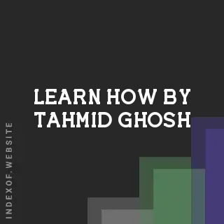 Learn How by Tahmid Ghosh | Indexof