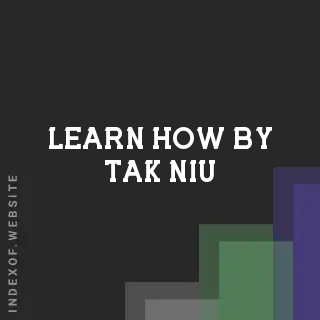 Learn How by Tak Niu | Indexof