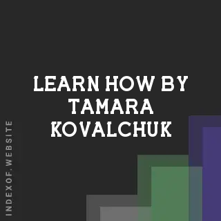 Learn How by Tamara Kovalchuk | Indexof