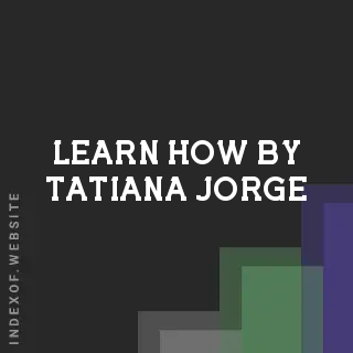 Learn How by Tatiana Jorge | Indexof