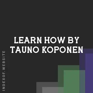 Learn How by Tauno Koponen | Indexof
