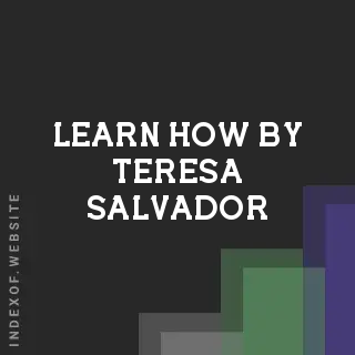 Learn How by Teresa Salvador | Indexof