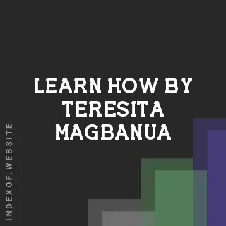 Learn How by Teresita Magbanua | Indexof