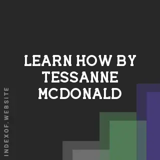 Learn How by Tessanne McDonald | Indexof