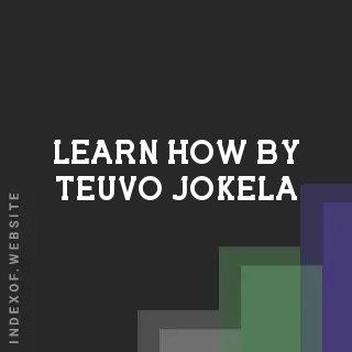Learn How by Teuvo Jokela | Indexof