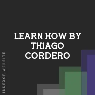Learn How by Thiago Cordero | Indexof