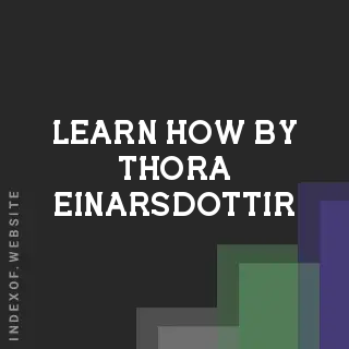 Learn How by Thora Einarsdottir | Indexof