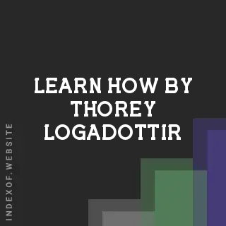 Learn How by Thorey Logadottir | Indexof