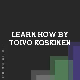Learn How by Toivo Koskinen | Indexof