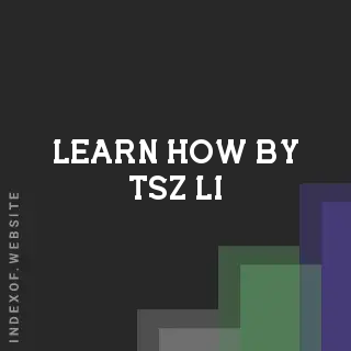 Learn How by Tsz Li | Indexof