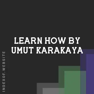 Learn How by Umut Karakaya | Indexof