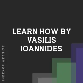 Learn How by Vasilis Ioannides | Indexof