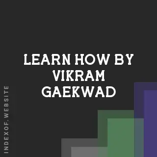 Learn How by Vikram Gaekwad | Indexof