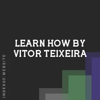 Learn How by Vitor Teixeira | Indexof
