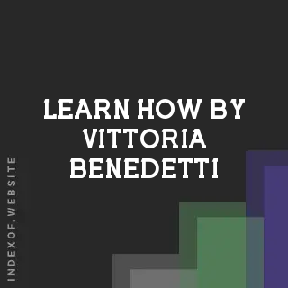 Learn How by Vittoria Benedetti | Indexof