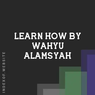 Learn How by Wahyu Alamsyah | Indexof
