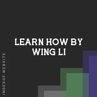 Learn How by Wing Li | Indexof