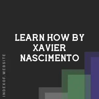Learn How by Xavier Nascimento | Indexof