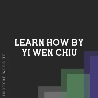Learn How by Yi-wen Chiu | Indexof