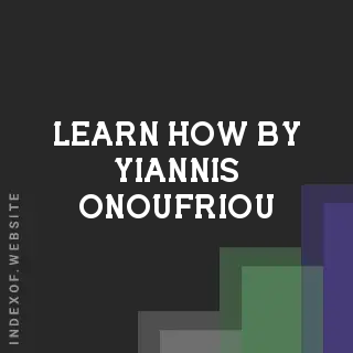 Learn How by Yiannis Onoufriou | Indexof