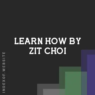 Learn How by Zit Choi | Indexof