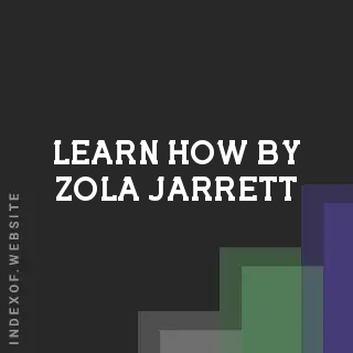 Learn How by Zola Jarrett | Indexof