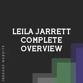 Leila Jarrett Complete Overview | Indexof