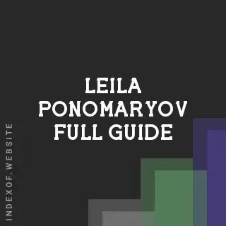 Leila Ponomaryov Full Guide | Indexof