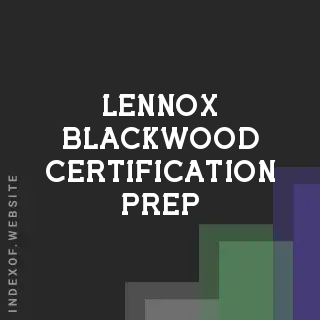 Lennox Blackwood Certification Prep | Indexof