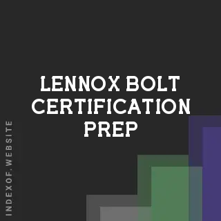 Lennox Bolt Certification Prep | Indexof
