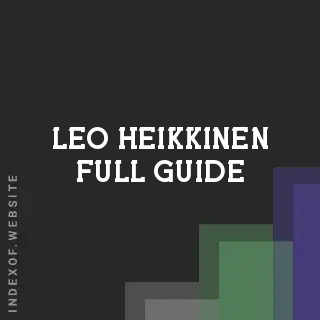 Leo Heikkinen Full Guide | Indexof
