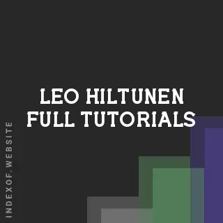 Leo Hiltunen Full Tutorials | Indexof