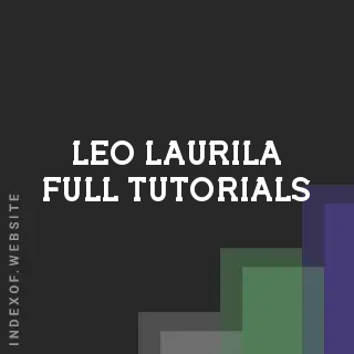 Leo Laurila Full Tutorials | Indexof