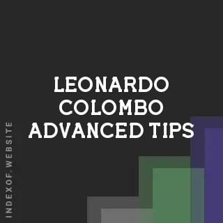 Leonardo Colombo Advanced Tips | Indexof