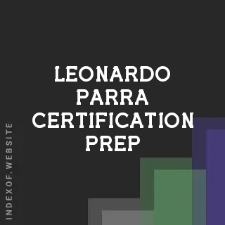 Leonardo Parra Certification Prep | Indexof
