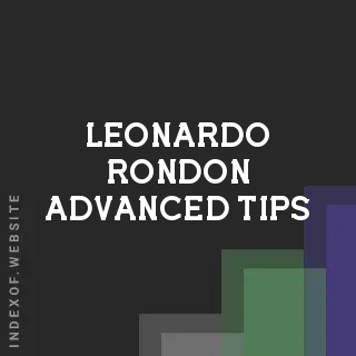 Leonardo Rondon Advanced Tips | Indexof