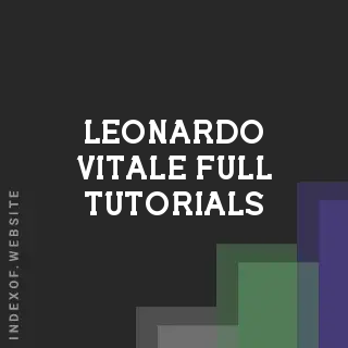 Leonardo Vitale Full Tutorials | Indexof