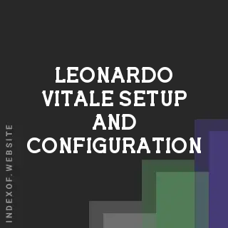 Leonardo Vitale Setup and Configuration | Indexof