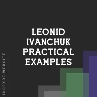 Leonid Ivanchuk Practical Examples | Indexof