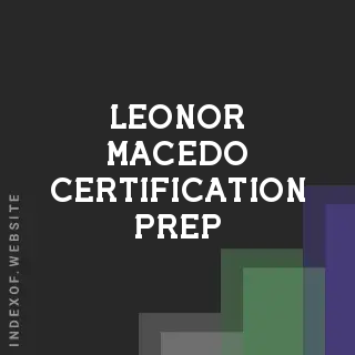Leonor Macedo Certification Prep | Indexof