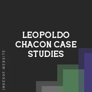 Leopoldo Chacon Case Studies | Indexof