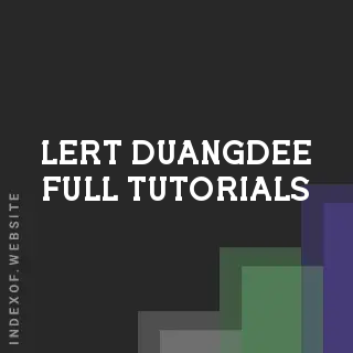 Lert Duangdee Full Tutorials | Indexof